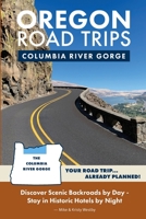 Oregon Road Trips - Columbia River Gorge Edition 0998395048 Book Cover