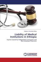Liability of Medical Institutions in Ethiopia 3659580376 Book Cover