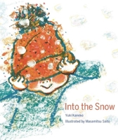 Into the Snow 1592701884 Book Cover