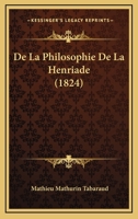 De La Philosophie De La Henriade... 1120440629 Book Cover
