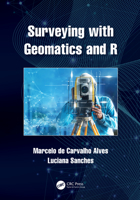 Surveying with Geomatics and R 1032026219 Book Cover