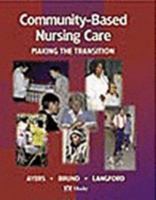 Community-Based Nursing Care: Making the Transition 0815113390 Book Cover
