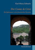 Der Comte de Céret: Ein Spätsommer in den französischen Pyrenäen 3839173248 Book Cover