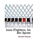 Scisma D'Inghilterra, Con Altre Operette 1115111620 Book Cover