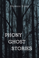 Phony Ghost Stories 166325771X Book Cover