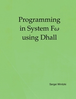 Programming in System F? using Dhall 1105582914 Book Cover