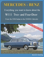 MERCEDES-BENZ, The 1960s, W111 Two- and Four-Door: From the 220b Sedan to the 220SEb Cabriolet 1719469482 Book Cover