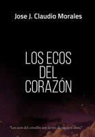 Los Ecos del Corazon (Spanish Edition) B0DS9T4K34 Book Cover