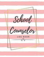 School Counselor Log Book: Simple counselling Student Daily Record Keeper & Workbook (School Counselor Appreciation Gifts for Women). B083XX55G2 Book Cover