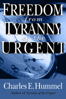 Freedom from Tyranny of the Urgent 0830812873 Book Cover