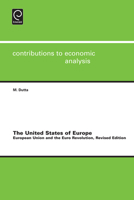 The United States of Europe: European Union and the Euro Revolution 1780523149 Book Cover