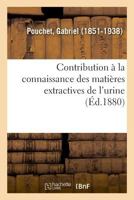 Contribution à la connaissance des matières extractives de l'urine 2329046049 Book Cover