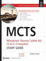 MCTS Windows Server 2008 R2 (3 in 1) Complete Study Guide: Exam 70-640, 70-642, 70-643 8126531541 Book Cover