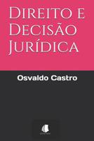Direito e Decisão Jurídica (Portuguese Edition) 1973541068 Book Cover