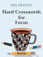Pause for Puzzles: Hard Crosswords for Focus 1454950277 Book Cover