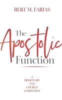 The Apostolic Function: A Missionary and Church Companion B0GWCX2PV8 Book Cover