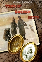 Touch of Siberian Death: Memories from Depths of Taiga 1980809593 Book Cover