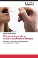 Epidemiologia de La Colonizacion Nasofaringea 3844335498 Book Cover