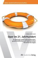 Oper im 21. Jahrhundert 3639488067 Book Cover