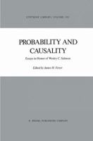 Probability and Causality: Essays in Honor of Wesley C. Salmon 1556080522 Book Cover
