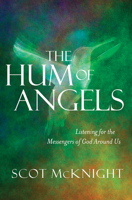 The Hum of Angels: Listening for the Messengers of God Around Us 1601426313 Book Cover