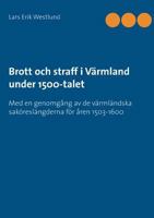 Brott Och Straff I Värmland Under 1500-Talet (Swedish Edition) 9177853695 Book Cover
