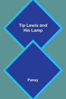 Tip Lewis and His Lamp 9362099071 Book Cover