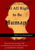 Is It All Right to Be Human?: Will I Ever Have Peace? 1733340238 Book Cover