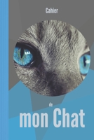Cahier de mon chat: carnet complet: sant�, soins, journal, notes, anniversaires de votre chat 171016400X Book Cover
