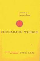 Common Sense about Uncommon Wisdom: Ancient Teachings of Vedanta 0893891924 Book Cover