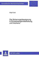Die Sicherungsuebereignung in Einzelzwangsvollstreckung Und Insolvenz: Eine Analyse Der Insolvenzrechtlichen Neuregelung Der 51, 166 Ff. Inso Und Ihre 3631306016 Book Cover