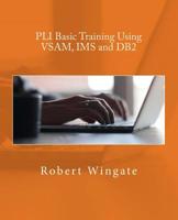 Pli Basic Training Using Vsam, IMS and DB2 1720867453 Book Cover