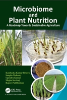 Microbiome and Plant Nutrition: A Roadmap Towards Sustainable Agriculture 0367529815 Book Cover