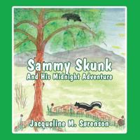 Sammy Skunk and His Midnight Adventure 1627721274 Book Cover