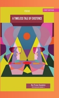 A Timeless Tale of Existence 1662942796 Book Cover