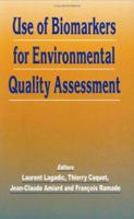 Use of Biomarkers for Environmental Quality Assessment 9054107030 Book Cover