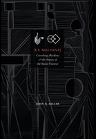 Ex Machina: Coevolving Machines and the Origins of the Social Universe 1947864440 Book Cover
