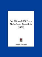Sui Minerali Di Ferro Nello Stato Pontificio (1858) 1162139293 Book Cover