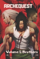 ArcheQuest Volume 1: Brothers B0C1J3PQR8 Book Cover