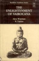 The Enlightenment of Vairocana : Book I, Study of the Vairocanabhisambodhitantra & Book II, Study of the Mahavairocana-Sutra (Buddhist Tradition Series Vol.18) 8120806409 Book Cover