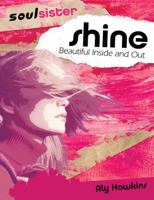 Soulsisters Shine: Beatiful Inside and Out (SoulSister) 0830737308 Book Cover