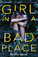 Girl in a Bad Place 1338101056 Book Cover