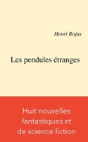 Les pendules �tranges: Recueil de nouvelles 1983416789 Book Cover