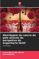 Abordagem do cancro da pele através da perspetiva da engenharia têxtil (Portuguese Edition) 620821386X Book Cover