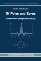 Of Poles and Zeros - Fundamentals of Digital Seismology 0792340132 Book Cover