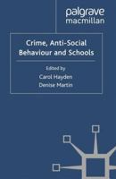 Crime, Anti-Social Behaviour and Schools 1349317640 Book Cover