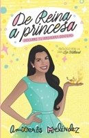 De reina a princesa: Descubre tu verdadera identidad 1652868798 Book Cover