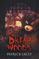Dream Woods 1944044353 Book Cover