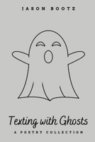 Texting with Ghosts 108804557X Book Cover