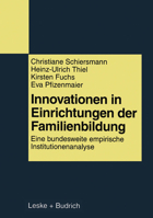 Innovationen in Einrichtungen Der Familienbildung: Eine Bundesweite Empirische Institutionenanalyse 3810020540 Book Cover